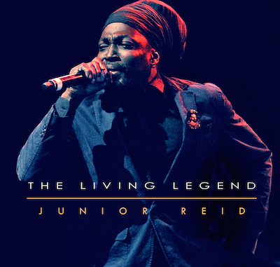 Junior Reid to launch ‘The Living Legend’ album on August 25th